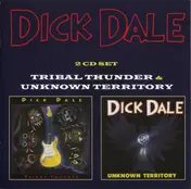 Dick Dale - Tribal Thunder & Unknown Territory