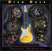 Dick Dale - Tribal Thunder