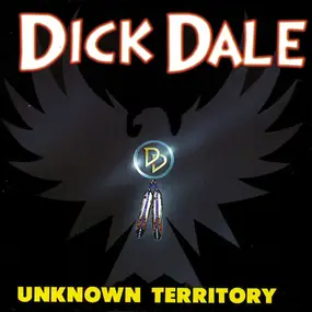 Dick Dale - Unknown Territory