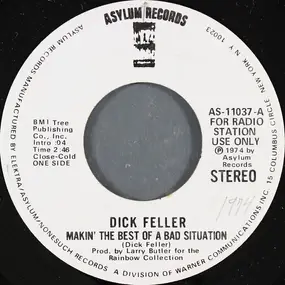 Dick Feller - Makin' The Best Of A Bad Situation