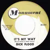 7inch Vinyl Single - Dick Flood - It's My Way / It's Only Cost A Dime
