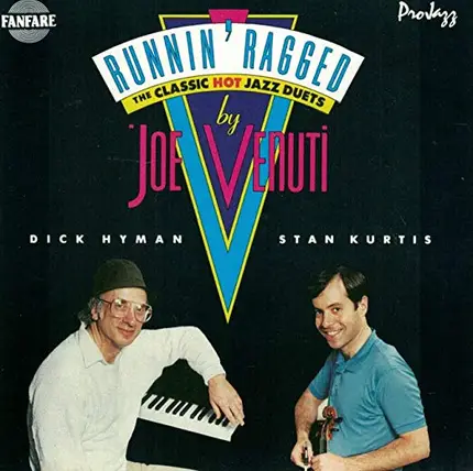 Dick Hyman , Stan Kurtis - Runnin' Ragged:  The Classic Hot Jazz Duets By Joe Venuti