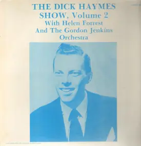 Dick Haymes - The Dick Haymes Show, Vol. 2