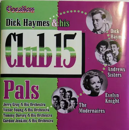 Dick Haymes - And His Club 15 Pals