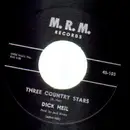 7inch Vinyl Single - Dick Heil - Three Country stars / You Better Come With Me
