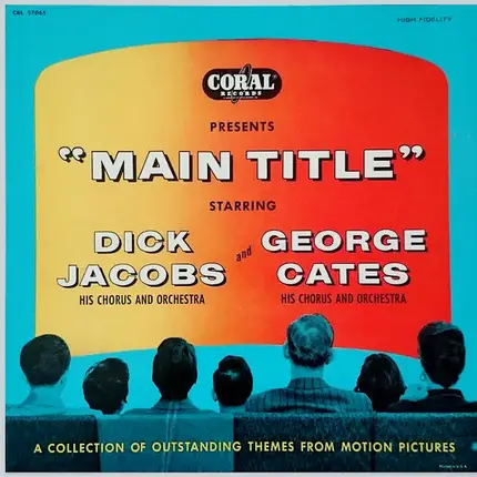 Dick Jacobs Orchestra / George Cates And His Orchestra - Main Title