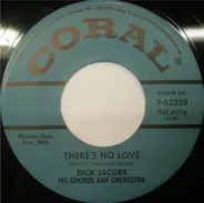 Dick Jacobs Orchestra - There's No Love / Don't Want The Moonlight (Guarda Che Luna)