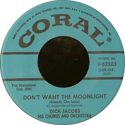 Dick Jacobs Orchestra - There's No Love / Don't Want The Moonlight (Guarda Che Luna)