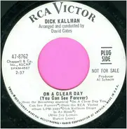 Dick Kallman - On A Clear Day (You Can See Forever) / I Believe In You