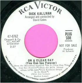 Dick Kallman - On A Clear Day (You Can See Forever) / I Believe In You