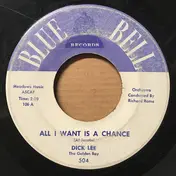 Dick Lee - All I Want Is A Chance