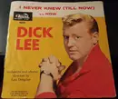 7inch Vinyl Single - Dick Lee - I Never Knew (Till Now)