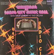 Dick Leibert - Christmas At Radio City Music Hall With Dick Leibert At The Organ