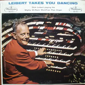 Dick Leibert - Leibert Takes You Dancing