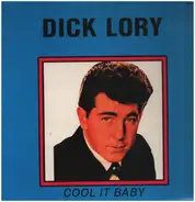 Dick Lory - Cool It Baby