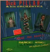 Dick Pillar And His Orchestra - Raise The Roof