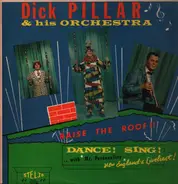Dick Pillar And His Orchestra - Raise The Roof