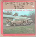 LP - Dick Pillar And His Orchestra - Polkabration Tour