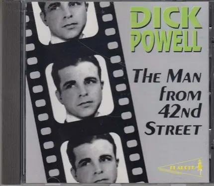 Dick Powell - The Man from 42nd Street
