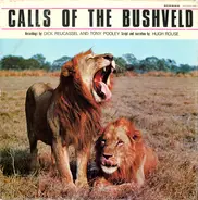 Dick Reucassel And Tony Pooley - Calls Of The Bushveld