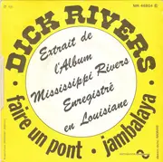 7inch Vinyl Single - Dick Rivers - Faire Un Pont / Jambalaya