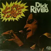 dick rivers - Les Plus Grands Noms Du Rock