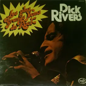 dick rivers - Les Plus Grands Noms Du Rock