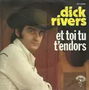 7inch Vinyl Single - Dick Rivers - Et Toi Tu T'endors