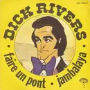 7inch Vinyl Single - Dick Rivers - Faire Un Pont / Jambalaya