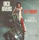 7inch Vinyl Single - Dick Rivers - Hey Mamy / Et Si Tu M'Embrassais