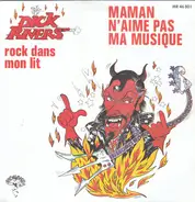 Dick Rivers - Maman N'aime Pas Ma Musique