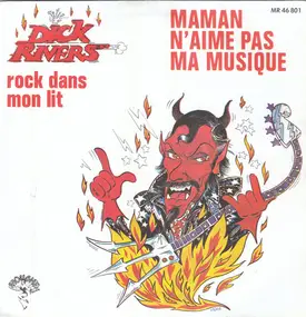 dick rivers - Maman N'aime Pas Ma Musique