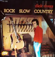 Dick Rivers - Rock Slow Country