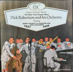 Dick Robertson And His Orchestra - Dick Robertson And His Orchestra 1937-1939