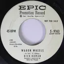 7inch Vinyl Single - Dick Roman - Wagon Wheels / Lovin'