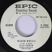 Dick Roman - Wagon Wheels / Lovin'