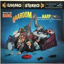 LP - Dick Schory's Percussion And Brass Ensemble - Music For Bang, Baaroom And Harp