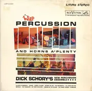 LP - Dick Schory's Percussion And Brass Ensemble - Wild Percussion And Horns A'Plenty