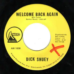 Dick Shuey - Welcome Back Again / Shake'Em Up And Let'Em Roll