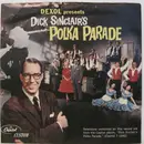 7inch Vinyl Single - Dick Sinclair - Dexol Presents Dick Sinclair's Polka Parade