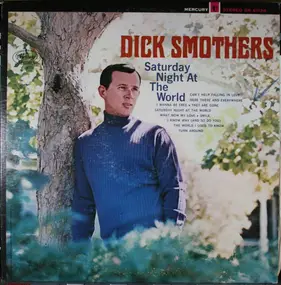 Dick Smothers - Saturday Night at the World