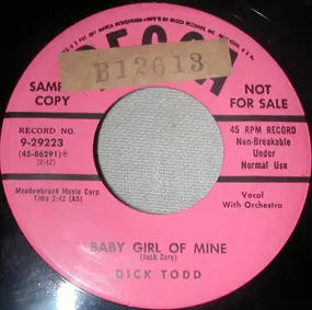 Dick Todd - Baby Girl Of Mine / Tiny Hands