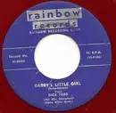7inch Vinyl Single - Dick Todd - Daddy's Little Girl / Who'll Be The Next One - Red