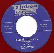 Dick Todd - Daddy's Little Girl / Who'll Be The Next One