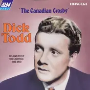 Dick Todd - The Canadian Crosby