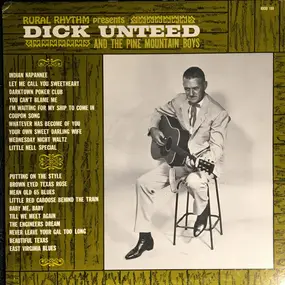 Dick Unteed - Dick Unteed And The Pine Mountain Boys