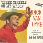 Dick Van Dyke - Three Wheels On My Wagon / One Part Dog, Nine Parts Cat