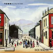 Dick Walter - Town and Country