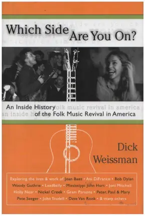 Dick Weissman - Which Side Are You On?: An Inside History of the Folk Music Revival in America
