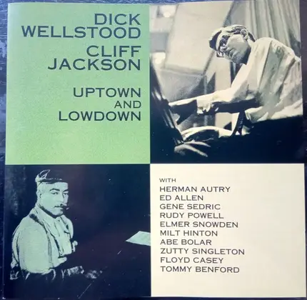 Dick Wellstood / Cliff Jackson - Uptown and Lowdown